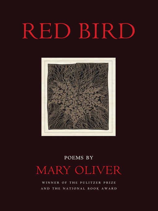 Title details for Red Bird by Mary Oliver - Wait list